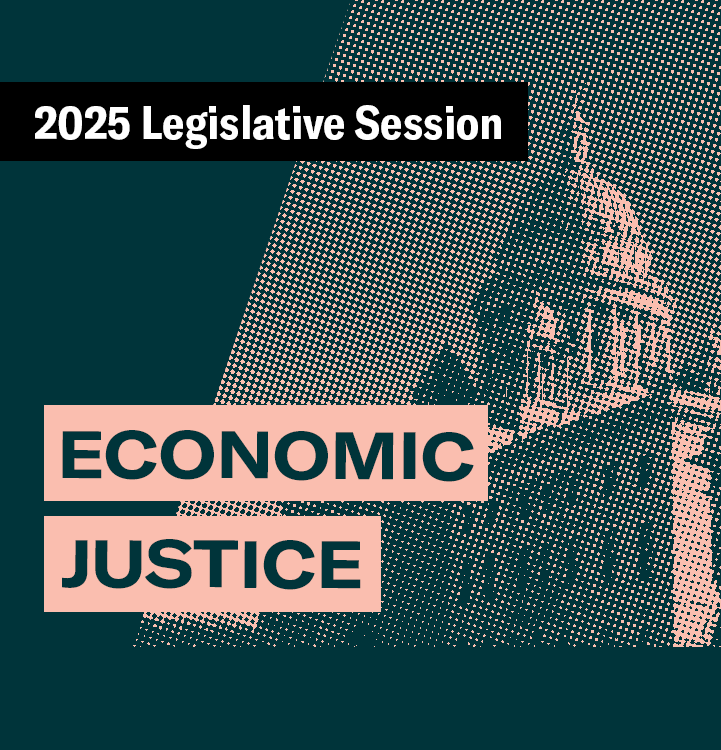 2025 Legislative Session – Economic Justice