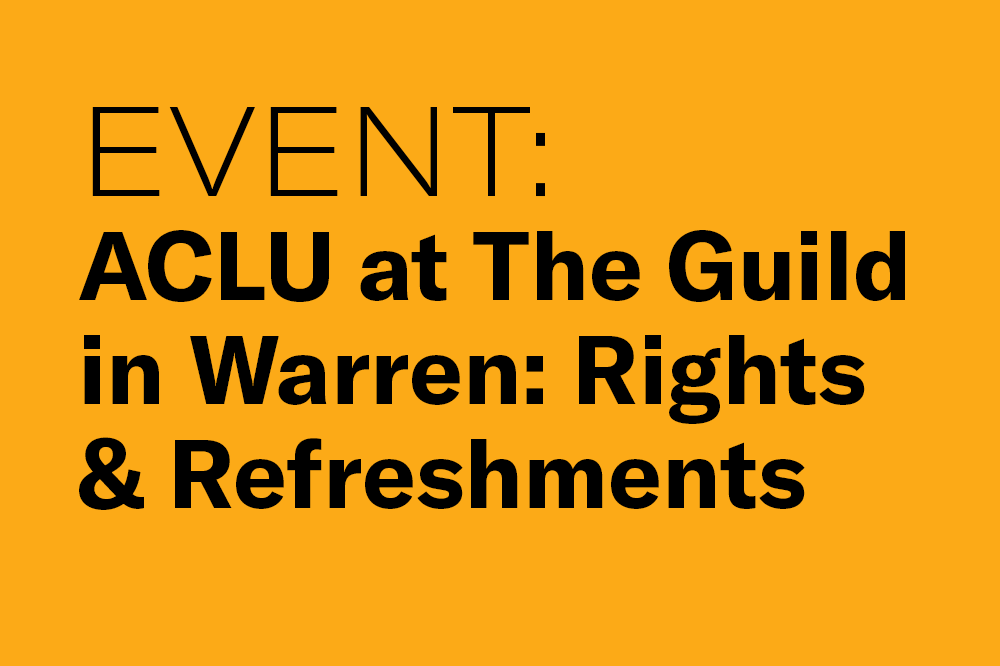 ACLU at The Guild in Warren: Rights & Refreshments