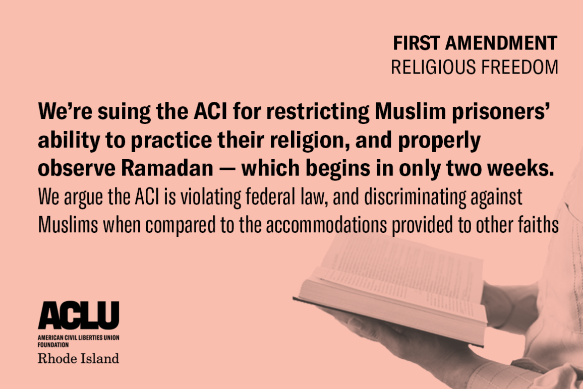  ACLU And RWU Law School Clinic Seek Emergency Relief Over ACI’s Failure to Accommodate Muslim Prisoners’ Religious Freedom